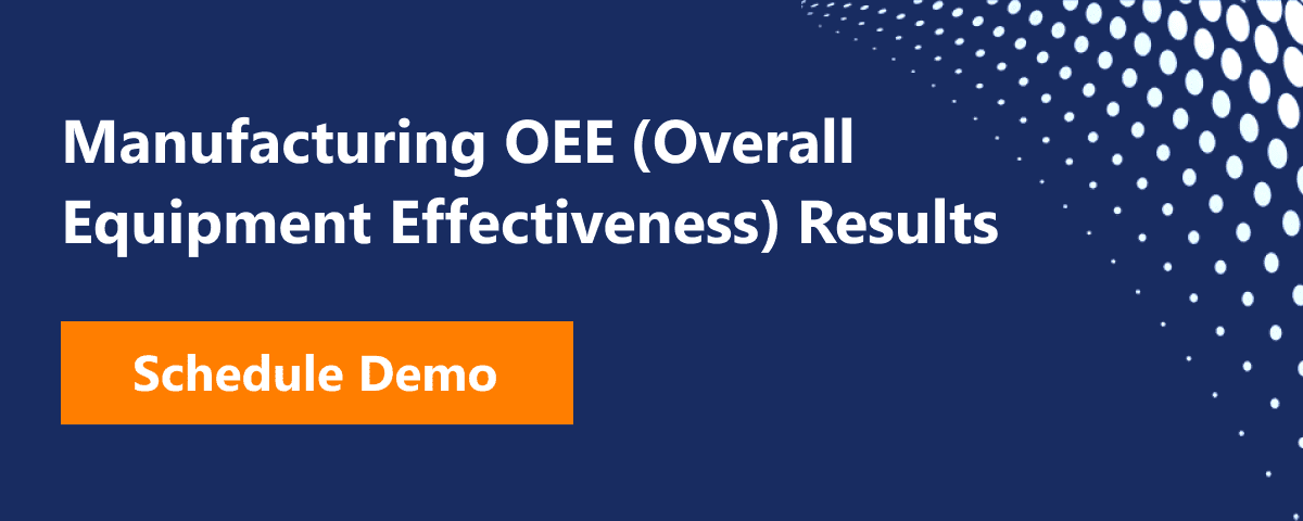 Manufacturing OEE (Overall Equipment Effectiveness) Results